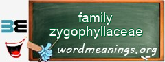 WordMeaning blackboard for family zygophyllaceae